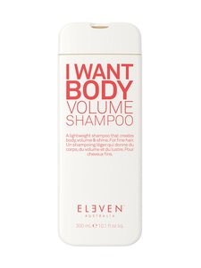 ELEVEN Australia - I Want Body Volume Shampoo -shampoo | Stockmann